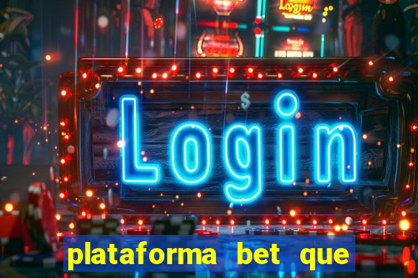 plataforma bet que paga ao se cadastrar